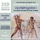 Olympiques ! Une brève histoire du sport antique