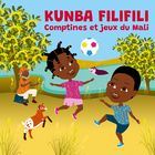 Kunba filifili : comptines et jeux du Mali