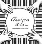 Classiques et cie... - 23 paraphrases à 4 mains