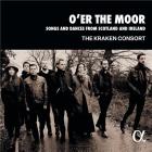 O'er the Moor: Songs and Dances from Scotland and Ireland