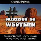 Les indispensables : musique de western