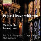 Peace I Leave With You - Music For The Evening Hours