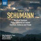 Schumann: Manfred Overture - Piano Concerto In A Minor - Overture, Scherzo & Finale - Piano Cto.