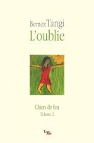 Chien de feu tome 2 : l'oublie