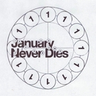 January never dies