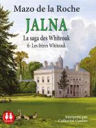 Jalna : la saga des whiteoak tome 6 : les frères whiteoak