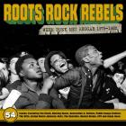 Roots rock rebels : when punk met reggae 1975-1982