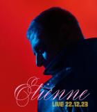 Etienne live 22.12.23