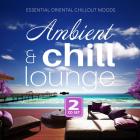 Essential oriental chillout moods : ambient & chill lounge