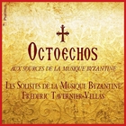 jaquette CD Octoechos : aux sources de la musique byzantine