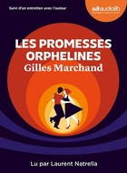 Les promesses orphelines -  Gilles Marchand