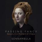 Passing Fancy - Beauty in a Moment of Chaos - Musique de la Renaissance