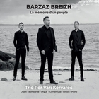 Barzaz Breizh : la mémoire d'un peuple