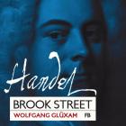 Haendel : Brook Street - Oeuvres pour clavecin / Wolfgang Glüxam
