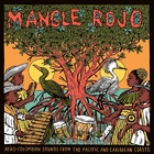 Mangle rojo : afro-colombian sounds from the pacific and caribbean coasts