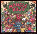 Mangle rojo vol. 2 : afro-colombian sounds from the pacific and caribbean coasts