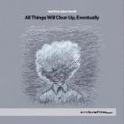 All Things Will Clear Up, Eventually