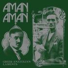 Aman Aman - Greek-Anatolian Laments