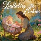 Lullabies For Babies - Berceuses pour enfants