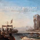 Delizie di Posillipo. Música para el virrey de Napoles