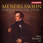 Mendelssohn: Works for Solo Piano, - Volume 3