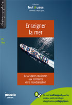 jaquette CD-rom Enseigner la mer - Des espaces maritimes aux territoires de la mondialisation