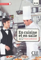 En cuisine et en salle - Niveaux B1/B2 - Livre de l'élève