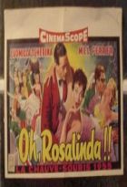 Oh ... Rosalinda !!