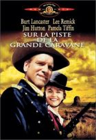 Sur la piste de la grande caravane | John Sturges (1910-1992)