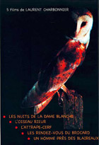 Nuits de la dame blanche (Les) + L'oiseau rieur + L'attrape cerf + Les rendez-vous du brocard + Un h