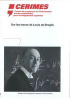Sur les traces de Louis de Broglie