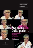 Françoise Dolto parle...