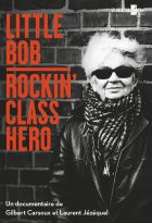 Little Bob, Rockin’ Class Hero