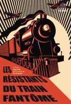 Résistants du train fantôme (Les)