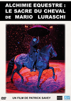 Alchimie équestre : le sacre du cheval de Mario Luraschi