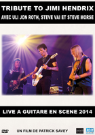 Tribute to Jimi Hendrix - Avec Uli John Roth, Steve Vai et Steve Morse - Live à Guitare en Scène 2014