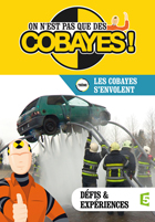 On n'est pas que des cobayes ! - Les cobayes s'envolent