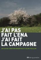 J'ai pas fait l'ENA, j'ai fait la campagne