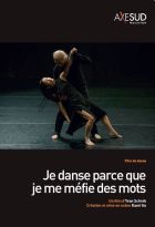 Je danse parce que je me méfie des mots