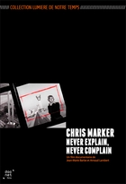 Chris Marker, Never Explain, Never Complain