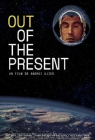 Out of the present