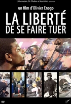 Liberté de se faire tuer (La)