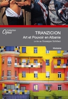 Tranzicion, art et pouvoir en Albanie