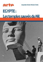 Egypte : les temples sauvés du Nil