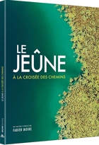 Jeûne, à la croisée des chemins (Le)