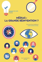 Médias : la grande réinvention ?