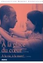 À la place du coeur + À la vie, à la mort !