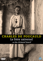 Charles de Foucauld : Le frère universel