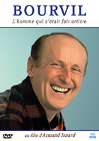 Bourvil - L'homme qui s'était fait artiste