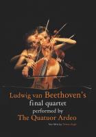 Ludwig Van Beethoven's Final Quartet Performed by The Quatuor Ardeo